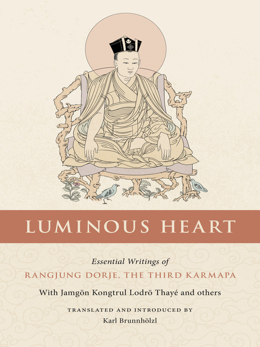 Title details for Luminous Heart by Rangjung Dorje - Available